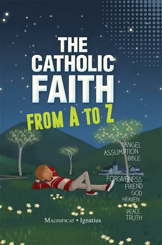 The Catholic Faith From A To Z